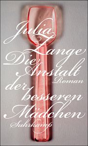 Julia Zange | Die Anstalt der besseren Mädchen