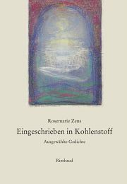 Rosemarie Zens | Eingeschrieben in Kohlenstoff